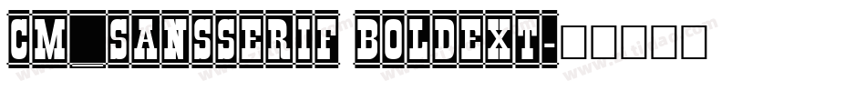 CM_SansSerif BoldExt字体转换